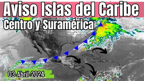 Atención Caribe y Centrosamerica Frente Frío Fuertes Lluvias en