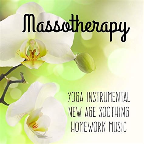 Play Massotherapy Yoga Instrumental New Age Soothing Homework Music