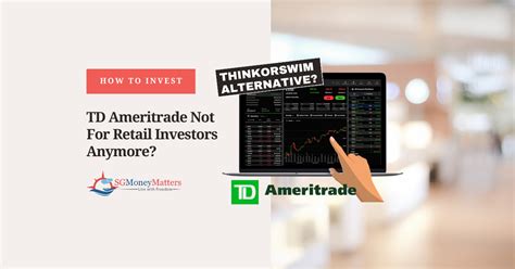 What Can You Do After Td Ameritrade Singapore S Retail Exit