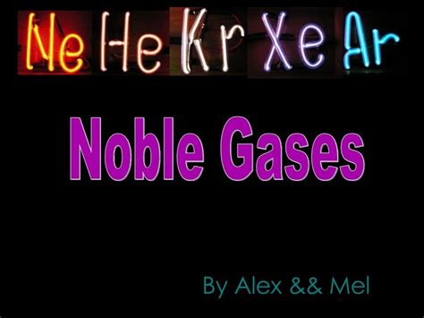 Noble Gases