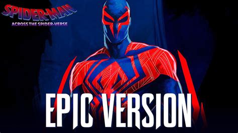 Spider Man 2099 Theme Miguel Ohara Epic Version Spiderman Across