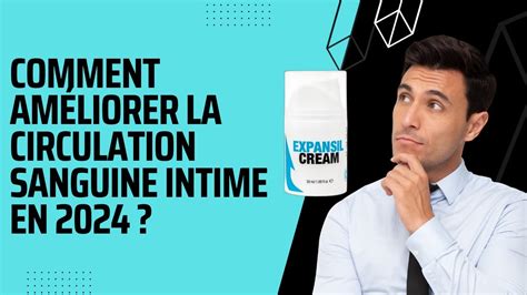 Comment Améliorer la Circulation Sanguine Intime en 2024 Expansil