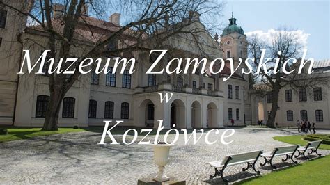 Muzeum Zamoyskich w Kozłówce YouTube