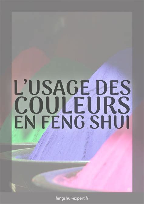 L Usage Des Couleurs En Feng Shui Feng Shui Conseils Feng Shui