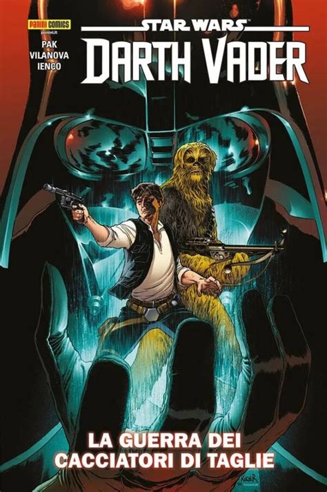 Star Wars Darth Vader Vol La Guerra Dei Cacciatori Di Taglie