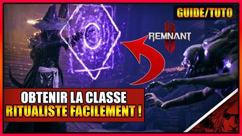 GUIDE TUTO OBTENIR FACILEMENT LA CLASSE RITUALISTE SUR LE DLC DU ROI