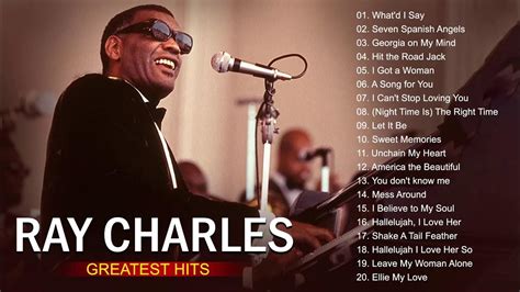 Ray Charles Best Songs Ray Charles Greatest Hits Full Album Youtube