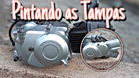 Pintando As Tampas Do Motor Da Biz Luiz016 YouTube