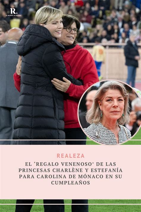 El regalo envenenado de Charlène y Estefanía para Carolina de Mónaco