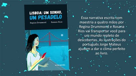 Book Trailer Lisboa Um Sonho Um Pesadelo Regina Drummond Rosana