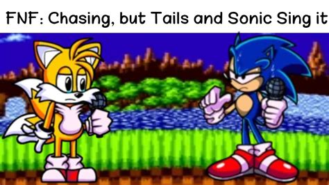 Fnf Chasing But Tails And Sonic Sing It Read Desc Youtube