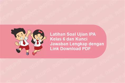 Soal Ujian Kelas Dan Kunci Jawaban Ipa Pilihan Ganda Essay