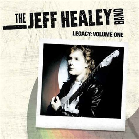 Jeff Healey Band Legacy Volume One Compilation 2010 Maniadb