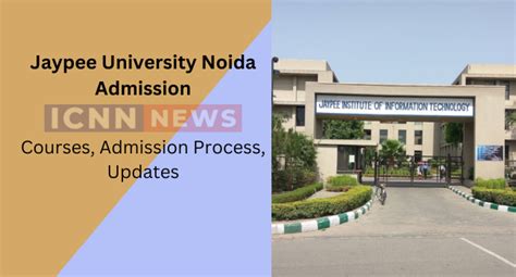 Jaypee University Noida Admission 2024 Jiit Last Date And Courses