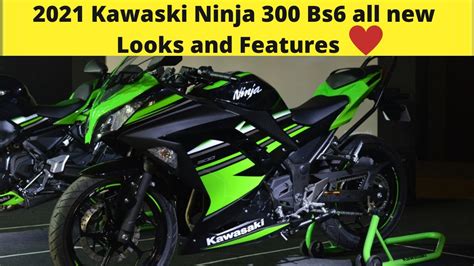 2021 Kawasaki Ninja 300 Bs6 Is All Set To Launch New Features Price Final Launch Date