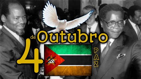 Acordo Geral De Paz De Outubro Dia Da Paz Em Mo Ambique Youtube