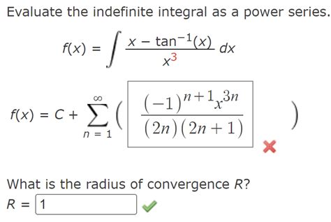 Solved Evaluate The Indefinite Integral As A Power Series Chegg