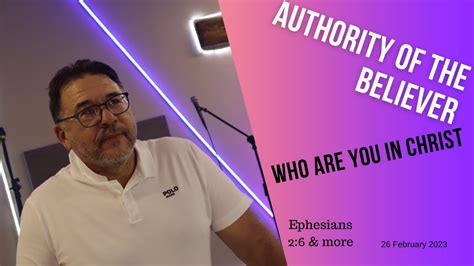 Authority Of The Believer Who Are You In Christ Eph Vs And Others