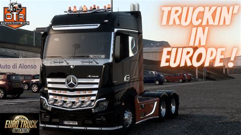 TRUCKIN IN EUROPE CHILL VIBES EURO TRUCK SIMULATOR 2 OTR