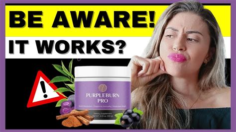 Purpleburn Pro Review Be Aware Purple Burn Pro Purple Burn Tea