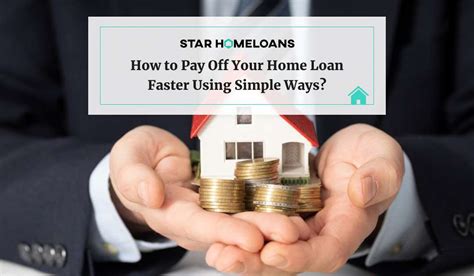 How To Pay Off Your Home Loan Faster Using Simple Ways