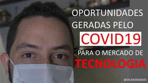 Oportunidades Geradas Pelo COVID19 Para O Mercado De Tecnologia YouTube