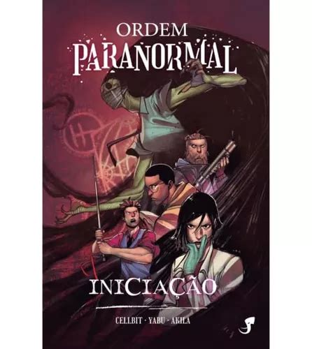 Ordem Paranormal Vol 01 Iniciação Fábio Yabu Rafael Lange E