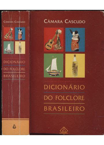 Sebo do Messias Livro Dicionário do Folclore Brasileiro