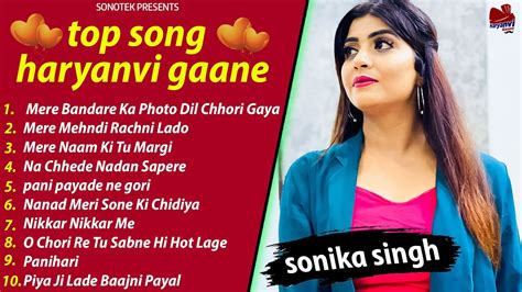 Sonika Singh All Super Hit Songs New Haryanvi Jukebox Sonika