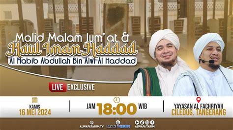 🔴live Pembacaan Maulid Nabi Saw And Haul Imam Haddad Habib Abdullah Bin