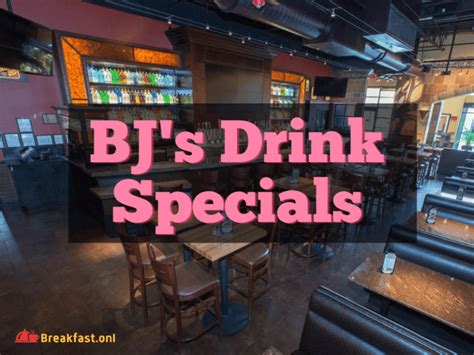 BJ's Happy Hour 2024 - Specials, Drinks, Food, Deals, Kids Menu - Breakfast