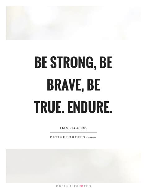 Be Brave Quotes Be Brave Sayings Be Brave Picture Quotes Page