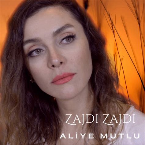 Zajdi Zajdi Single By Aliye Mutlu Spotify