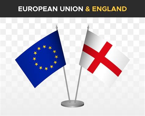 Maqueta de banderas de escritorio de la unión europea vs inglaterra