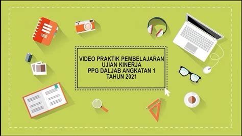 Video Praktik Pembelajaran Ujian Kinerja PPG Daljab Kemenag Angkatan 1