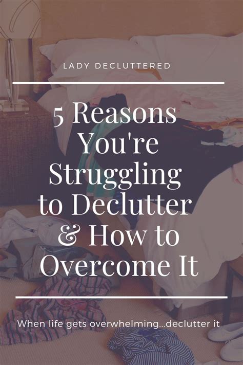 How To Overcome The 15 Struggles Of Decluttering Lady Decluttered Declutter Decluttering