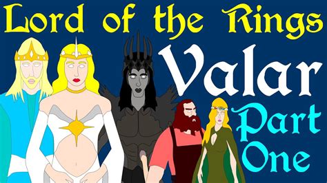 Lord Of The Rings Valar Part 1 Of 2 Youtube