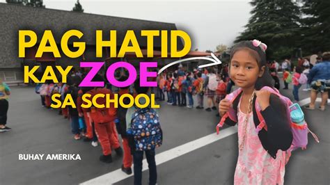 Hinatid Namin Si ZOE Sa School BUhay Amerika Vlog 334 YouTube