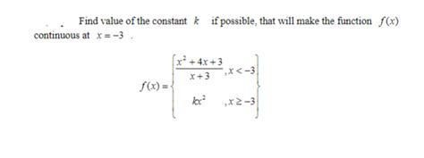 Solved Find Value Of The Constant K If Possible That Will