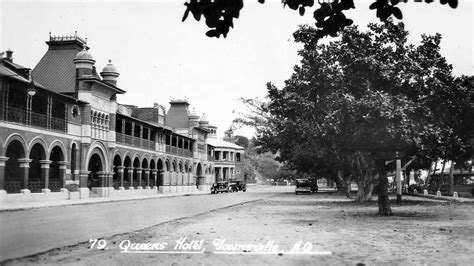 Queens Hotel in Townsville,Queensland (year unknown). | Queens hotel ...