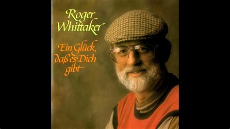 Roger Whittaker Ein Glück Daß Es Dich Gibt Remastered Von Dover