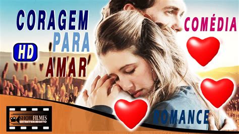 filme coragem para amar filme romance filme de ação filme de terror