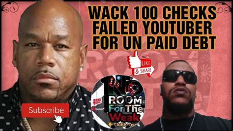 Wack Checks Failed Youtuber Geezy For Unpaid Debt Wack