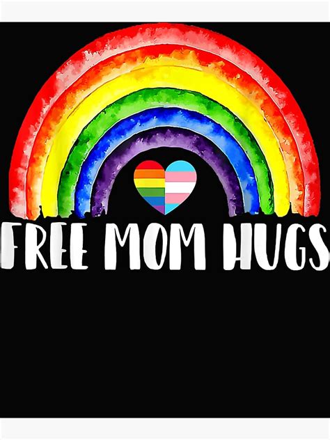 LGBTQ Free Mom Hugs Gay Pride LGBT Ally Rainbow Mother S Da Poster For Sale By ArthurClaessens