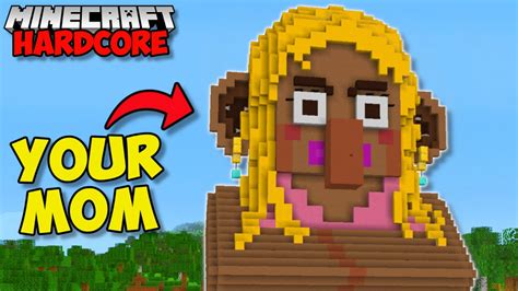 I Built YOUR MOM In Minecraft Hardcore 76 YouTube