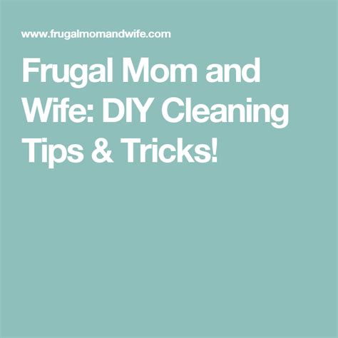 Frugal Mom And Wife Diy Cleaning Tips And Tricks