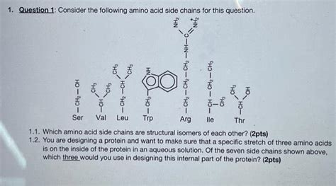 Solved 1. Question 1: Consider the following amino acid side | Chegg.com