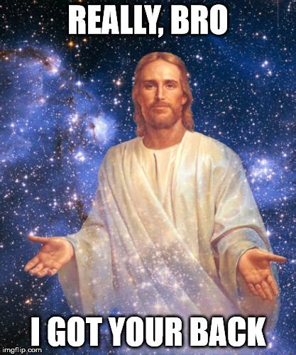 Bro Jesus Memes - Imgflip