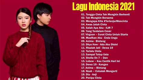 Top Lagu Pop Indonesia Terbaru 2021 Hits Pilihan Terbaikenak Didengar