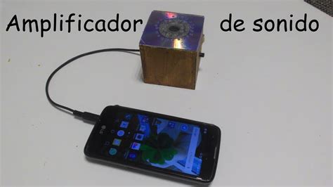 Como Hacer Un Amplificador De Sonido Casero Parte Youtube